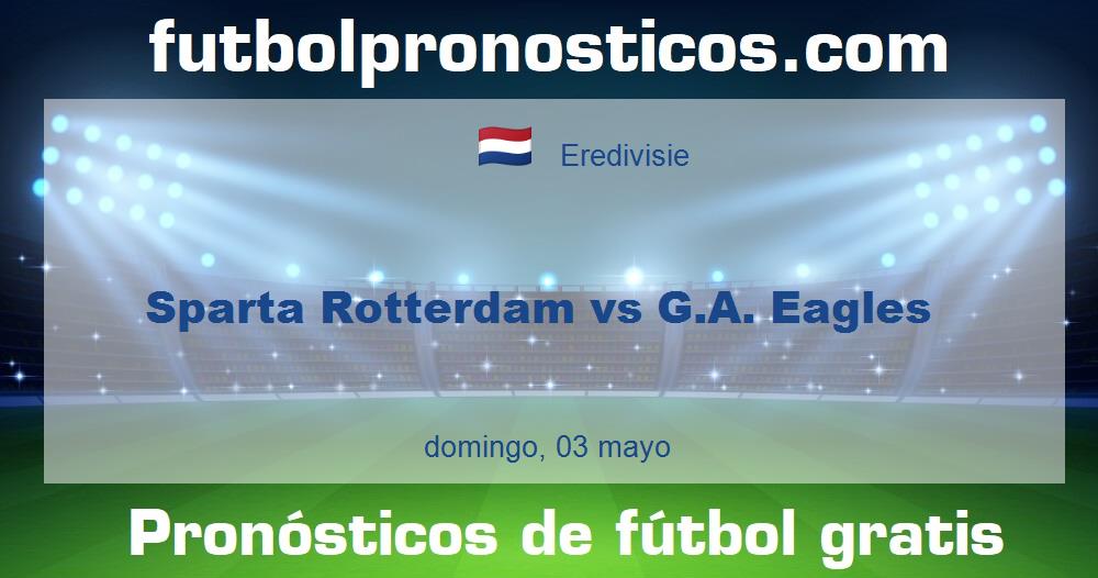 Sparta Rotterdam vs G.A. Eagles