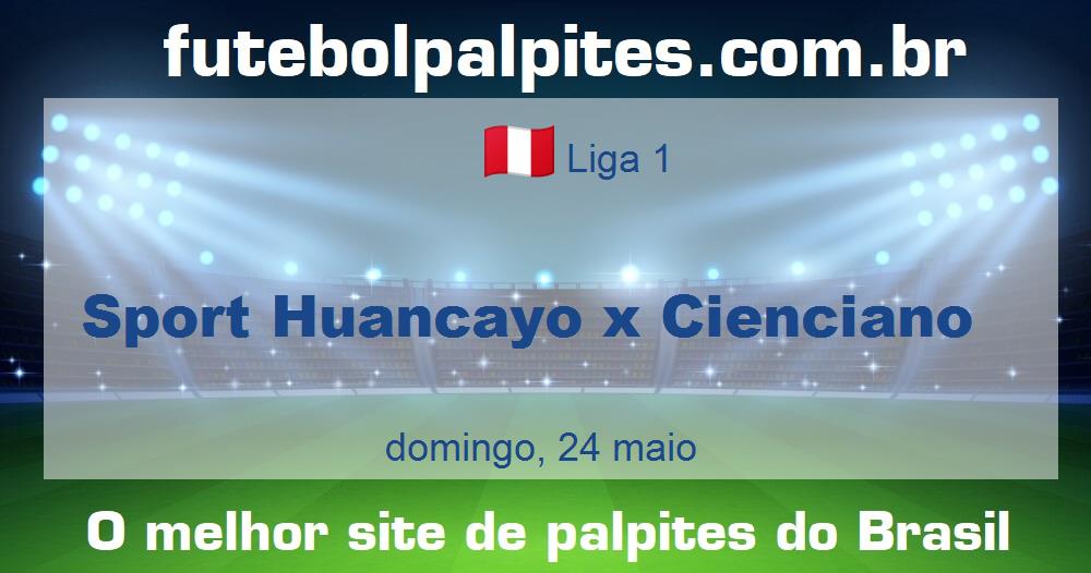 Sport Huancayo x Cienciano Sport Huancayo x Cienciano
