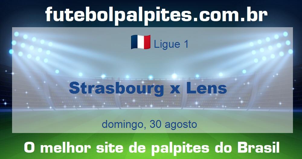 Strasbourg x Lens Strasbourg x Lens