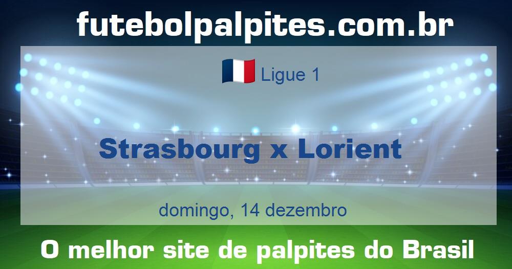 Strasbourg x Lorient Strasbourg x Lorient