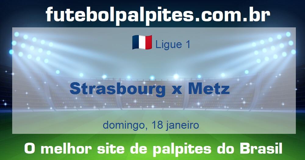 Strasbourg x Metz
