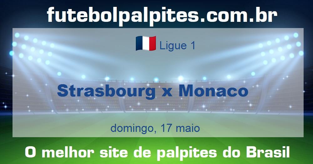Strasbourg x Monaco Strasbourg x Monaco