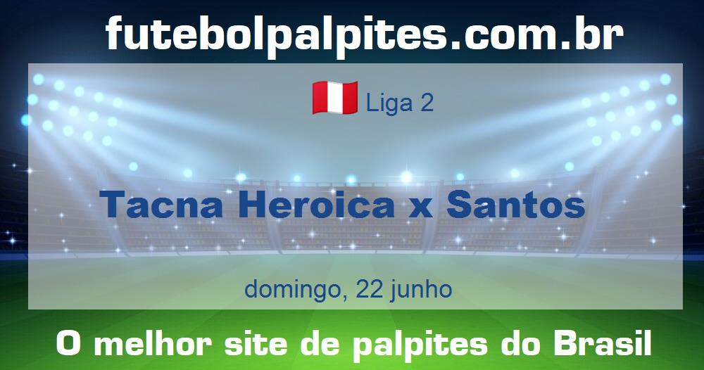 Tacna Heroica x Santos Tacna Heroica x Santos