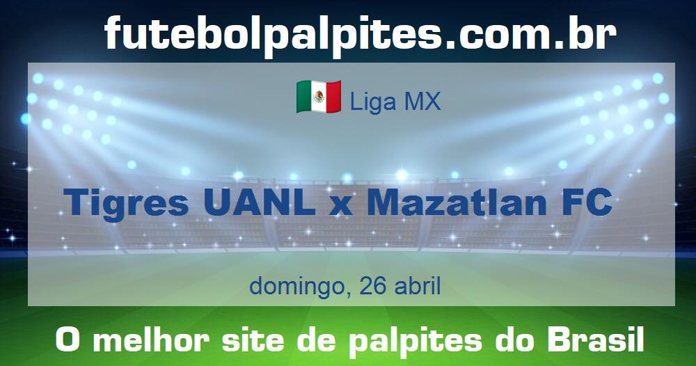 Tigres UANL x Mazatlan FC