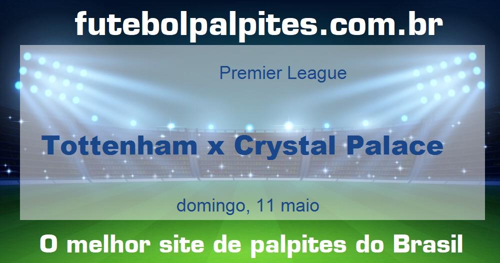 Tottenham x Crystal Palace Tottenham x Crystal Palace