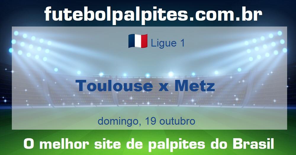 Toulouse x Metz Toulouse x Metz