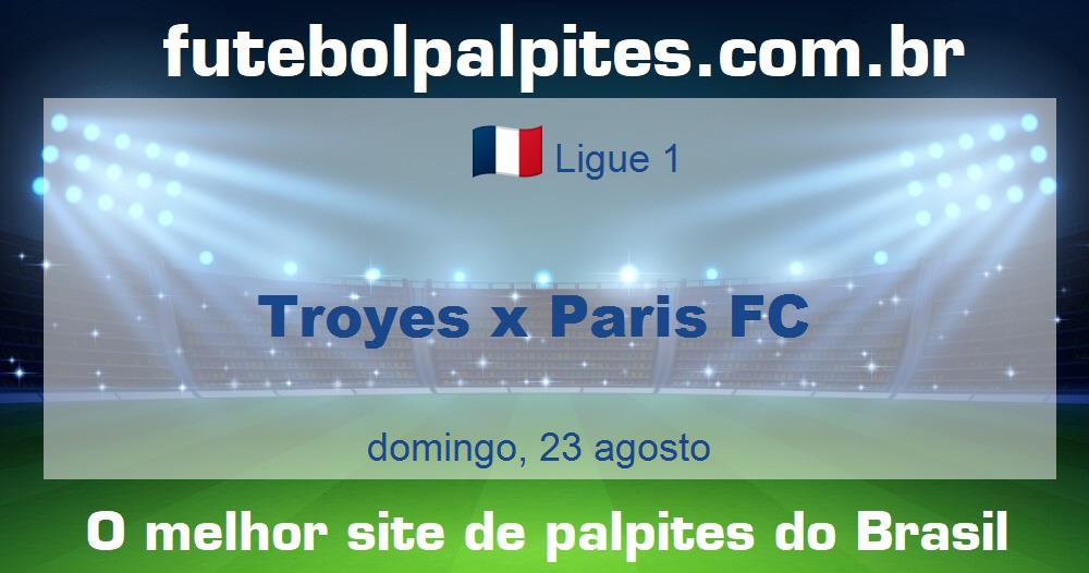 Troyes x Paris FC Troyes x Paris FC