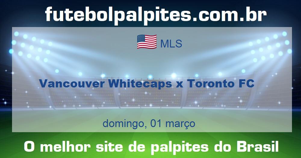 Vancouver Whitecaps x Toronto FC