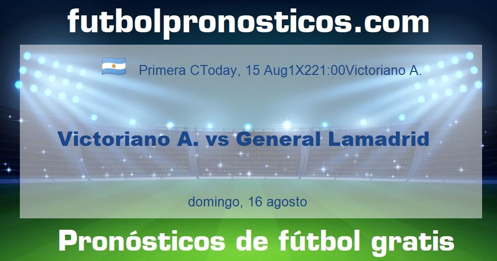 Victoriano A. vs General Lamadrid Victoriano A. vs General Lamadrid