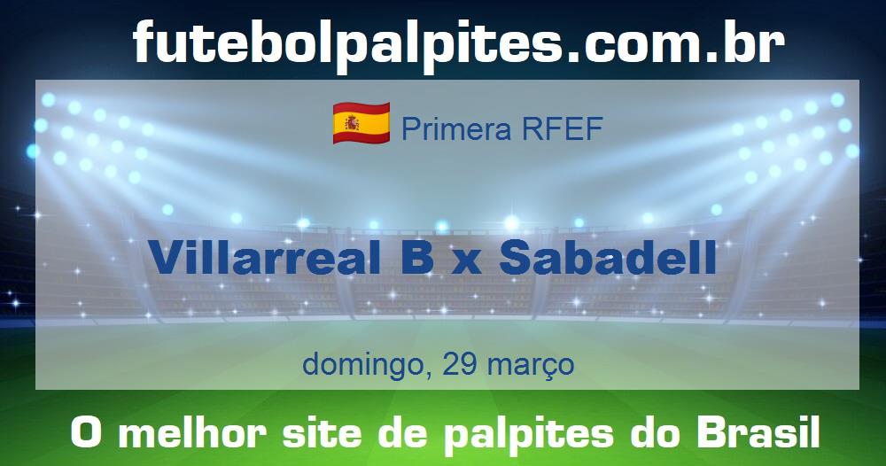 Villarreal B x Sabadell