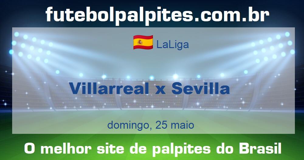 Villarreal x Sevilla Villarreal x Sevilla