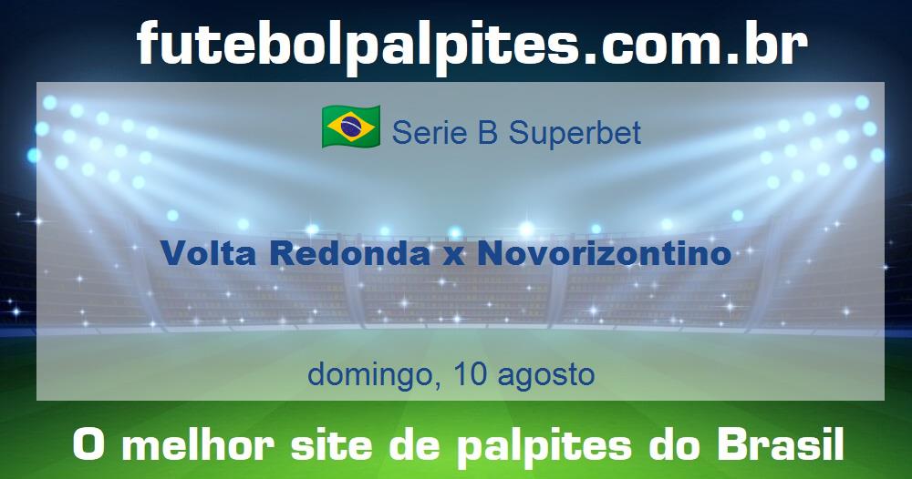Volta Redonda x Novorizontino Volta Redonda x Novorizontino