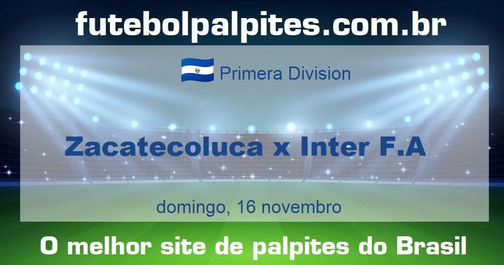 Zacatecoluca x Inter F.A Zacatecoluca x Inter F.A