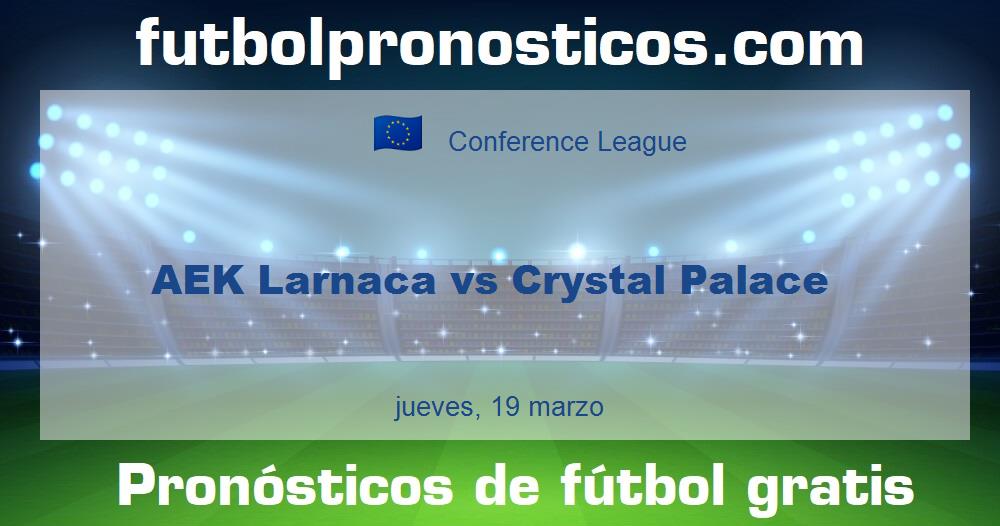 AEK Larnaca vs Crystal Palace