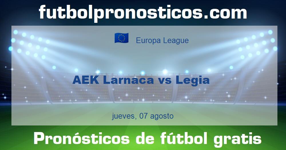 AEK Larnaca vs Legia AEK Larnaca vs Legia