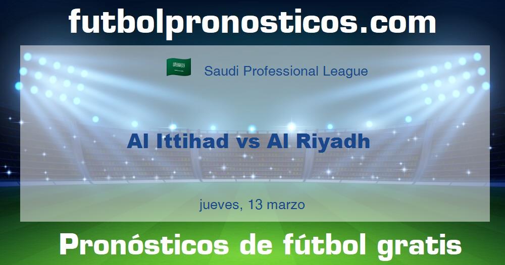 Al Ittihad vs Al Riyadh