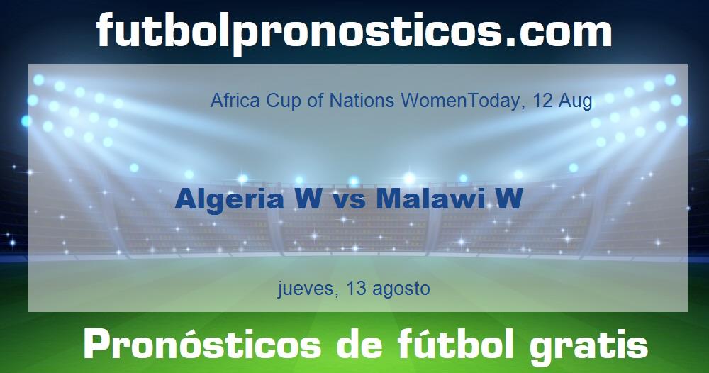 Algeria W vs Malawi W Algeria W vs Malawi W