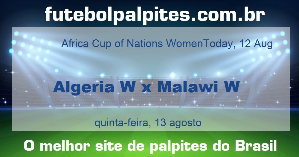Algeria W x Malawi W Algeria W x Malawi W