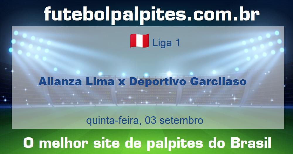 Alianza Lima x Deportivo Garcilaso Alianza Lima x Deportivo Garcilaso