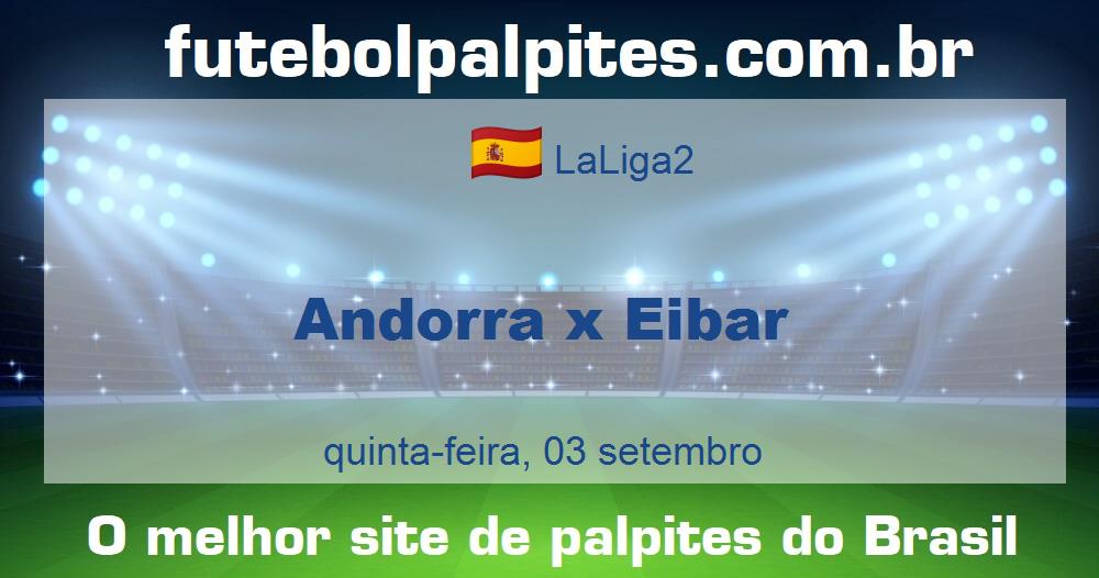 Andorra x Eibar Andorra x Eibar