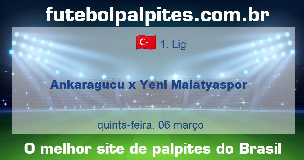 Ankaragucu x Yeni Malatyaspor