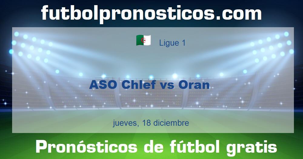 ASO Chlef vs Oran ASO Chlef vs Oran