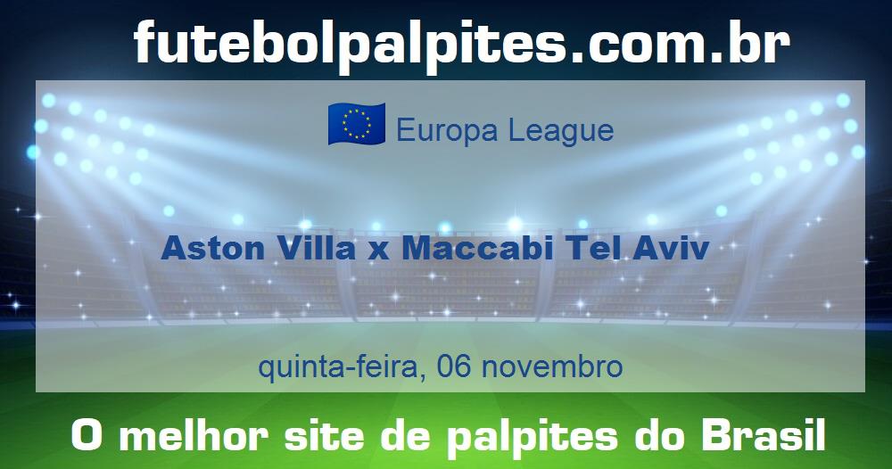 Aston Villa x Maccabi Tel Aviv
