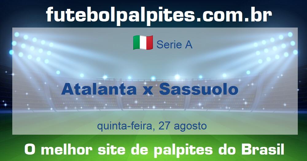 Atalanta x Sassuolo Atalanta x Sassuolo