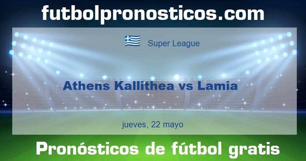 Athens Kallithea vs Lamia Athens Kallithea vs Lamia