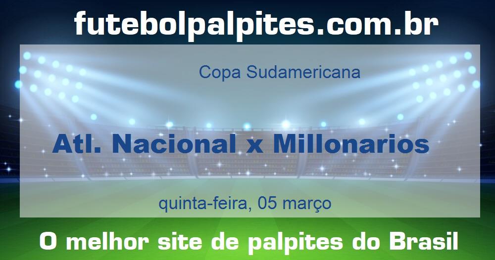 Atl. Nacional x Millonarios
