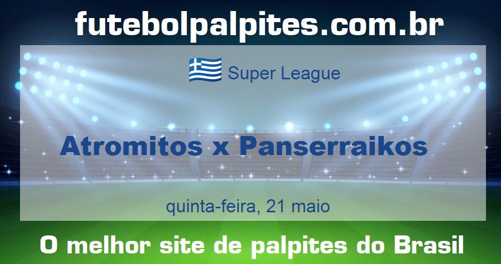 Atromitos x Panserraikos Atromitos x Panserraikos