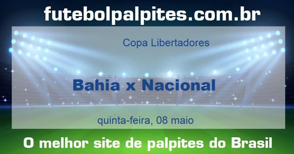 Bahia x Nacional Bahia x Nacional