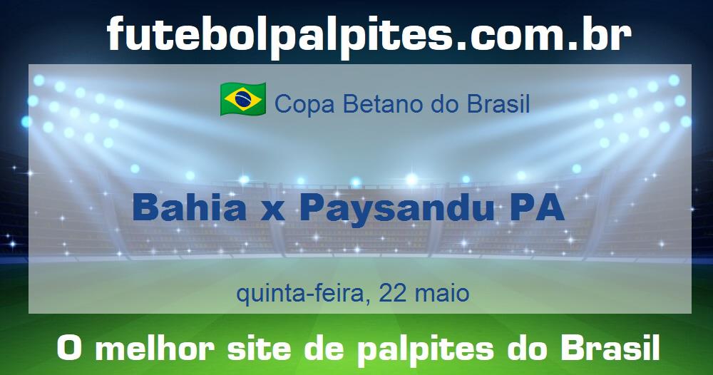 Bahia x Paysandu PA Bahia x Paysandu PA