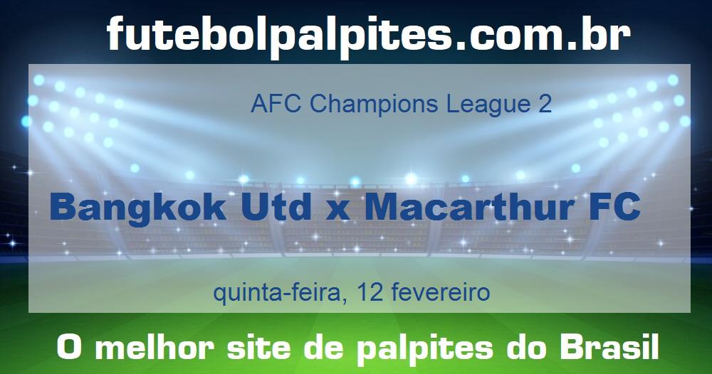 Bangkok Utd x Macarthur FC