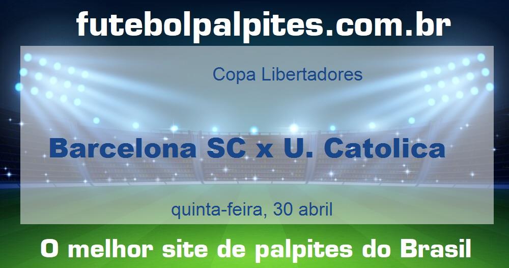 Barcelona SC x U. Catolica