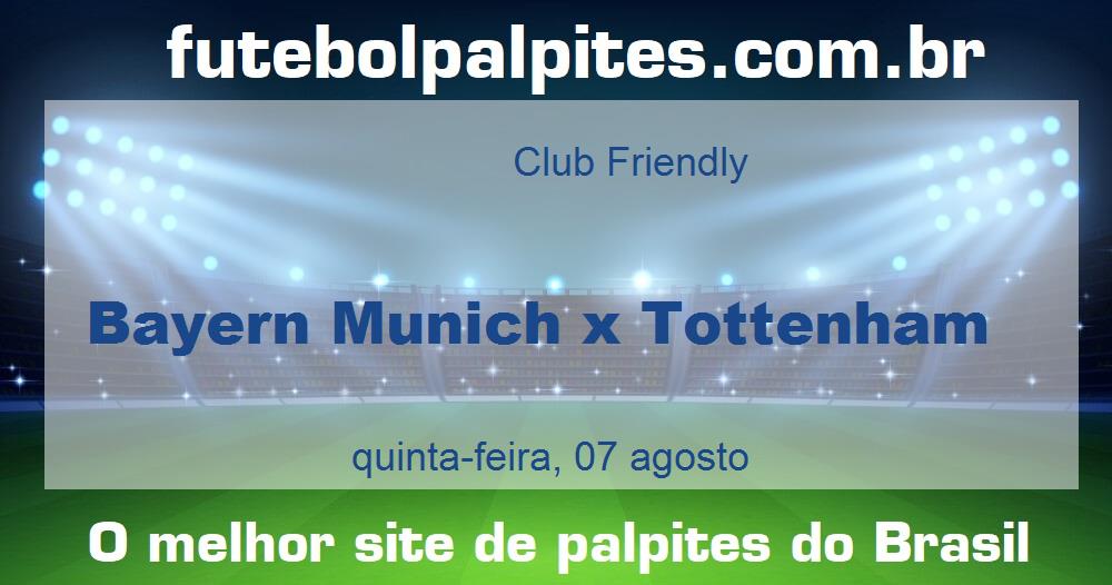 Bayern Munich x Tottenham Bayern Munich x Tottenham