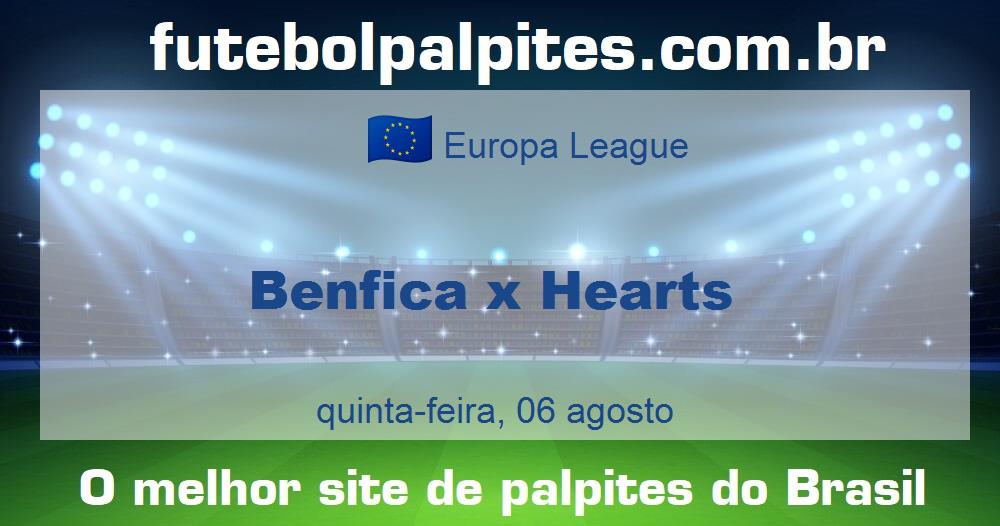 Benfica x Hearts Benfica x Hearts