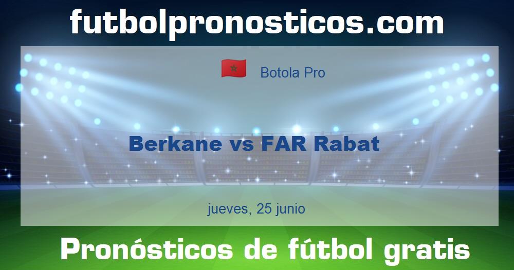 Berkane vs FAR Rabat