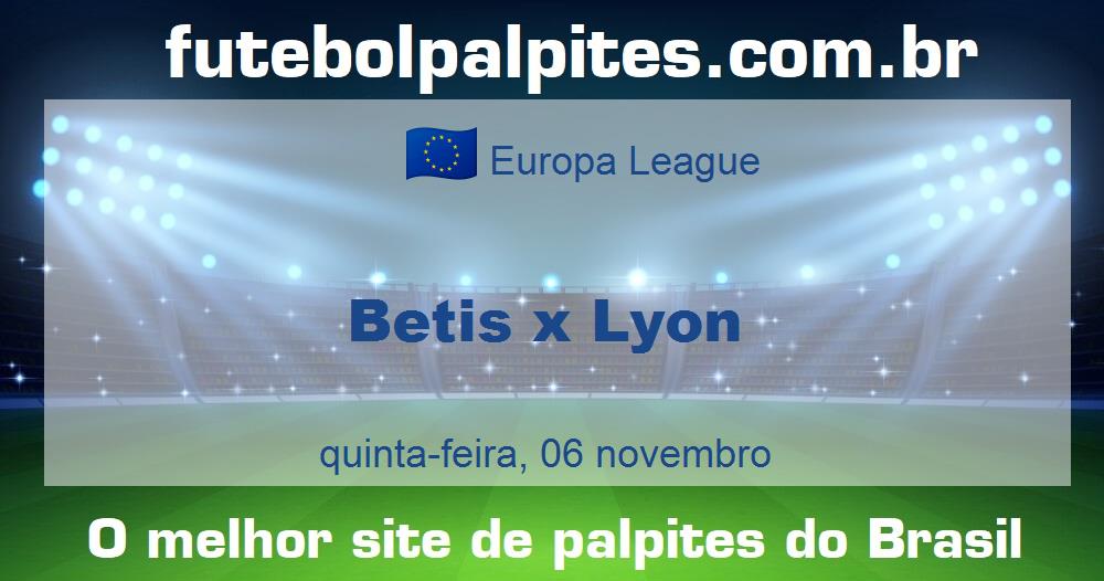 Betis x Lyon Betis x Lyon