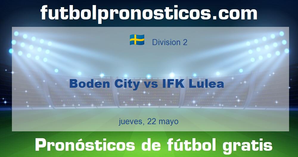 Boden City vs IFK Lulea Boden City vs IFK Lulea