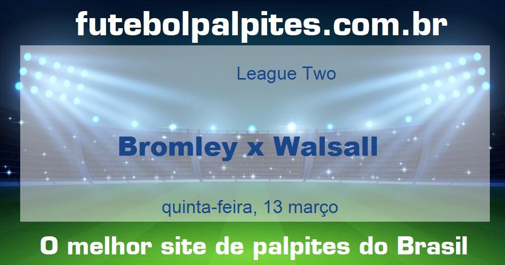 Bromley x Walsall