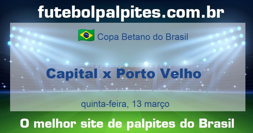 Capital x Porto Velho