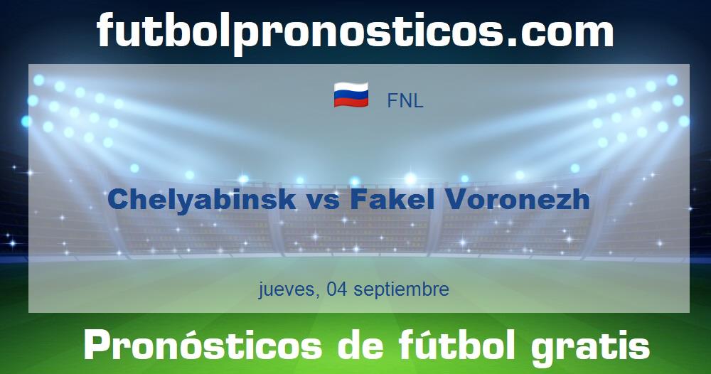 Chelyabinsk vs Fakel Voronezh Chelyabinsk vs Fakel Voronezh