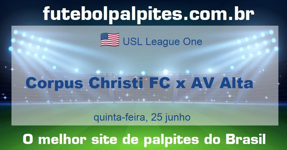 Corpus Christi FC x AV Alta Corpus Christi FC x AV Alta