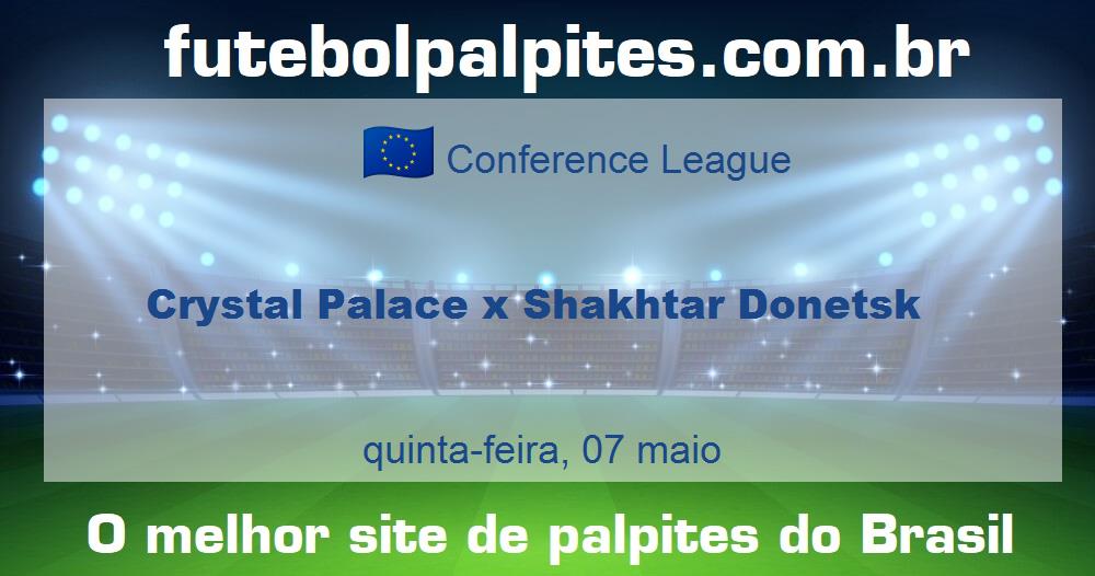 Crystal Palace x Shakhtar Donetsk