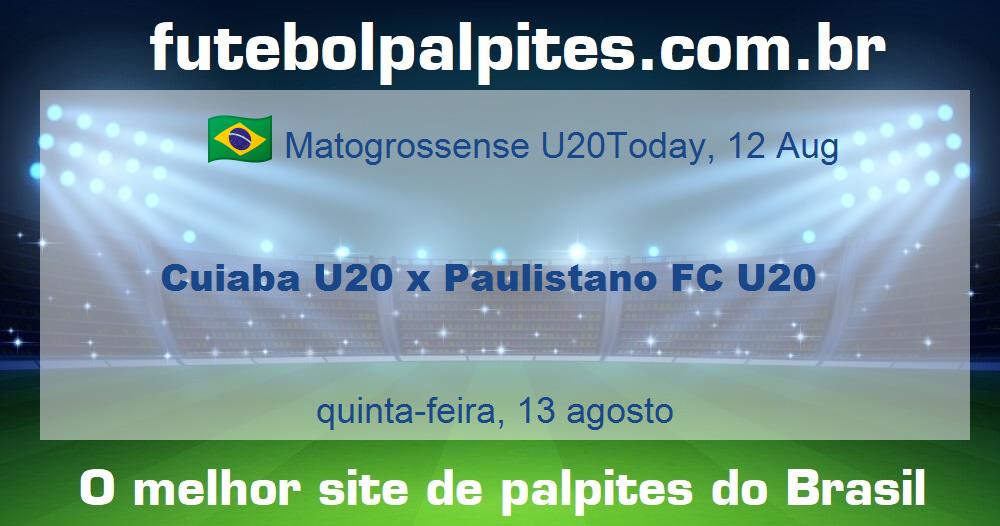 Cuiaba U20 x Paulistano FC U20 Cuiaba U20 x Paulistano FC U20