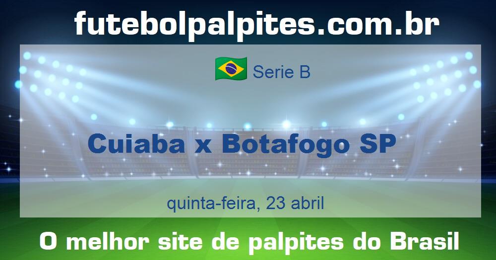 Cuiaba x Botafogo SP
