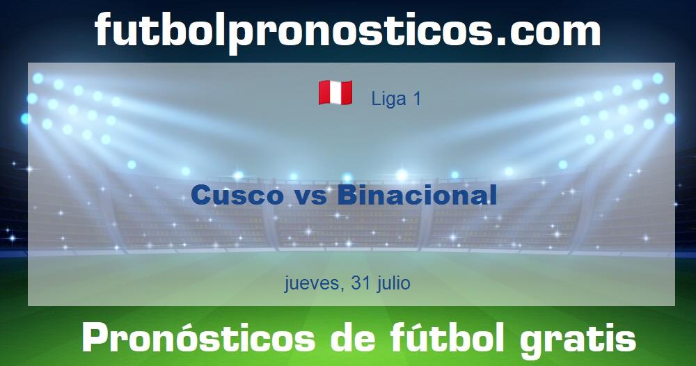 Cusco vs Binacional Cusco vs Binacional