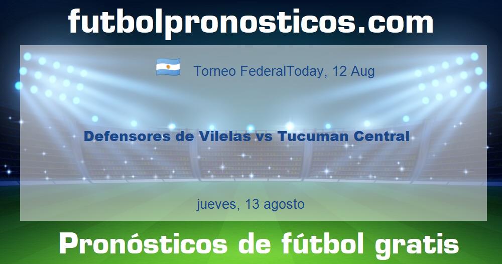 Defensores de Vilelas vs Tucuman Central