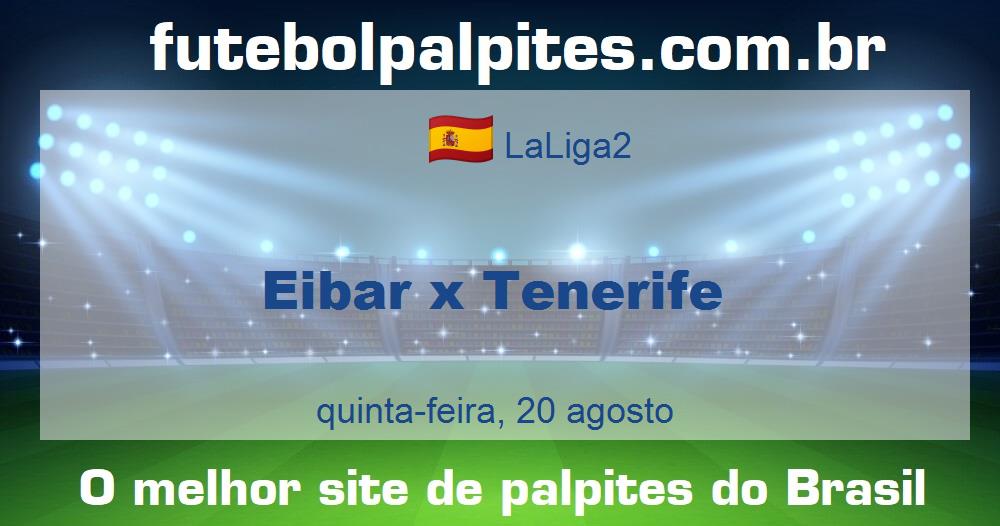 Eibar x Tenerife Eibar x Tenerife